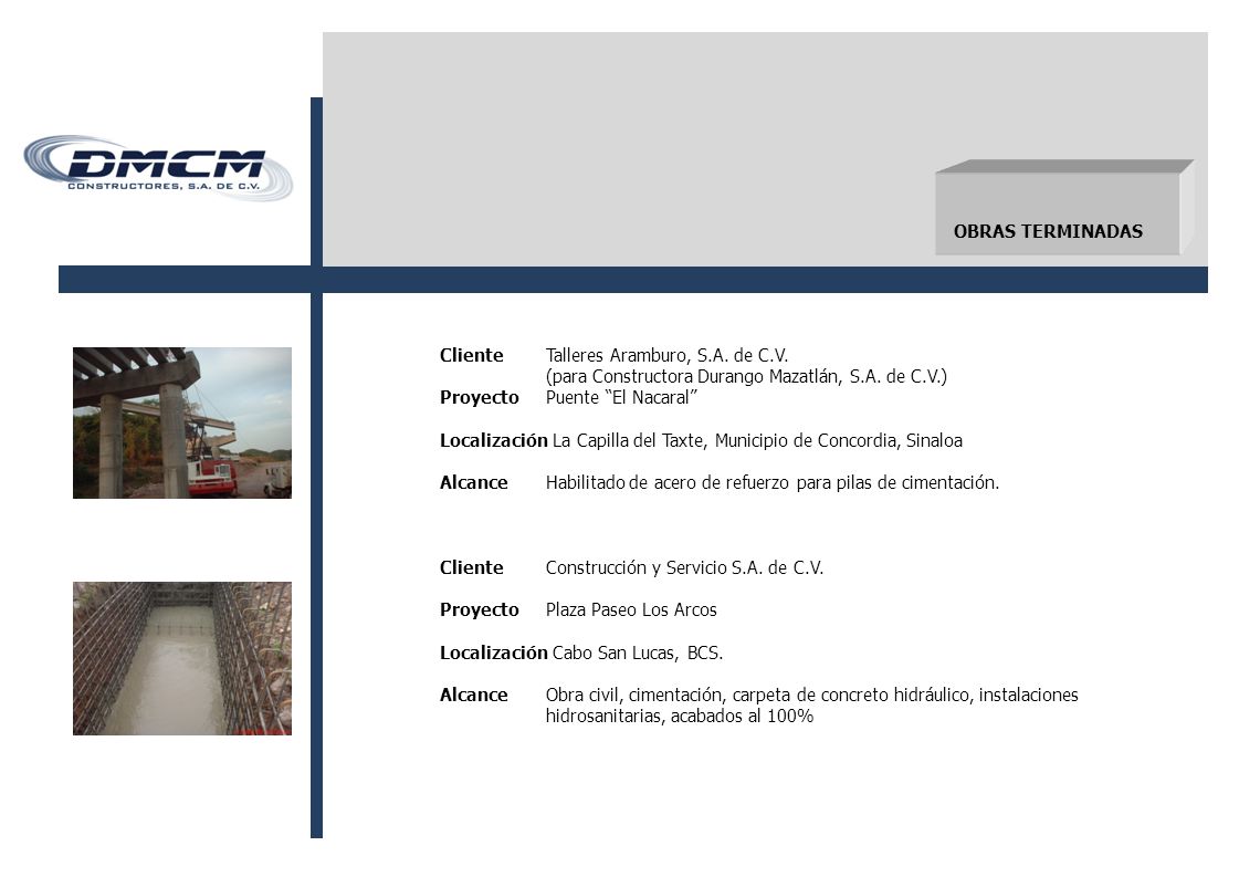 OBRAS TERMINADAS Cliente Talleres Aramburo, S.A. de C.V. (para Constructora Durango Mazatlán, S.A. de C.V.)