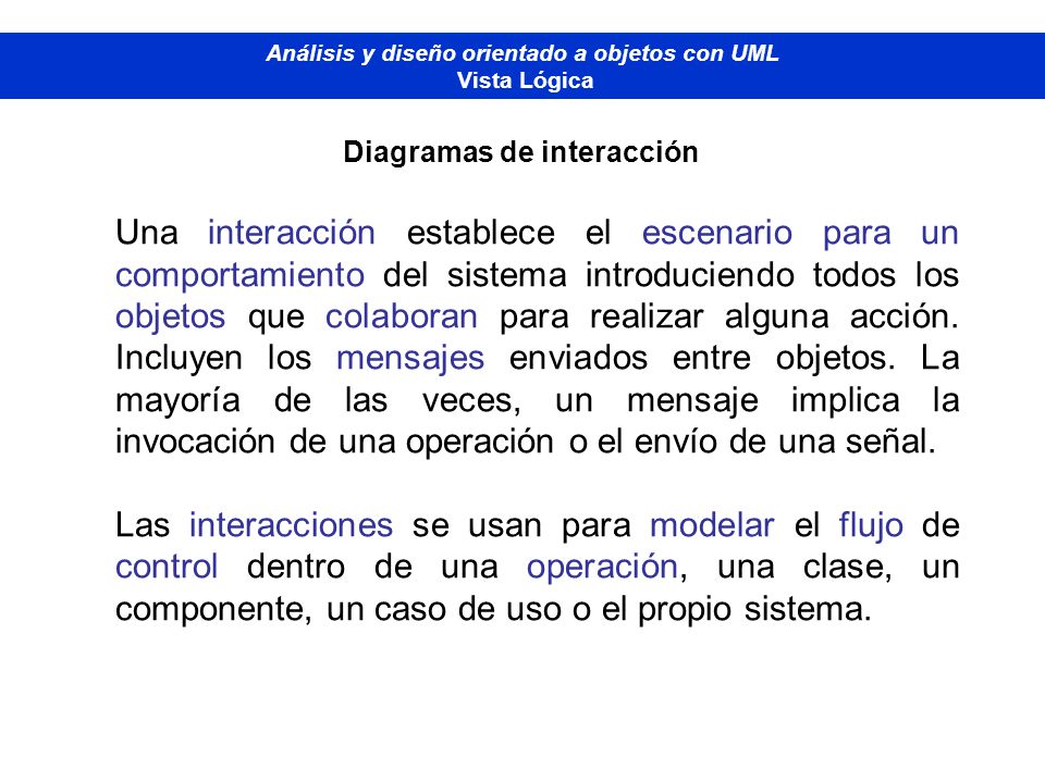 Análisis y diseño orientado a objetos con UML Diagramas de interacción