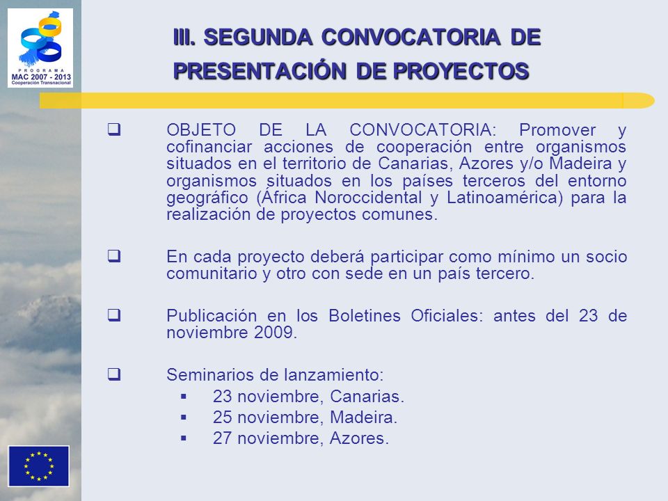 III. SEGUNDA CONVOCATORIA DE PRESENTACIÓN DE PROYECTOS