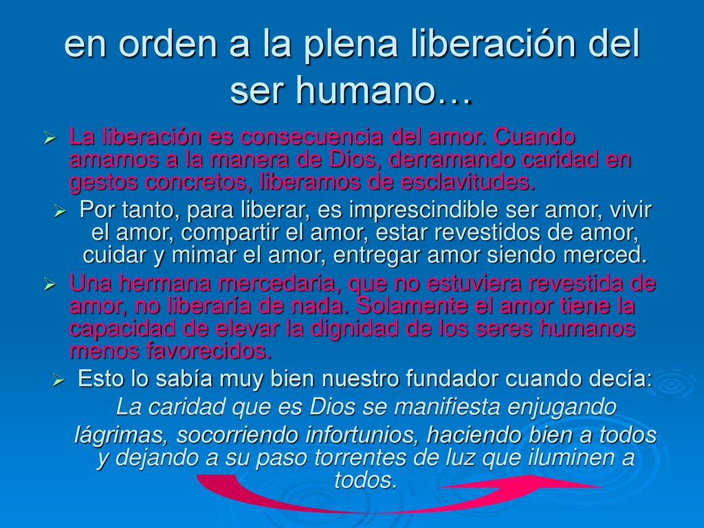 en orden a la plena liberación del ser humano…