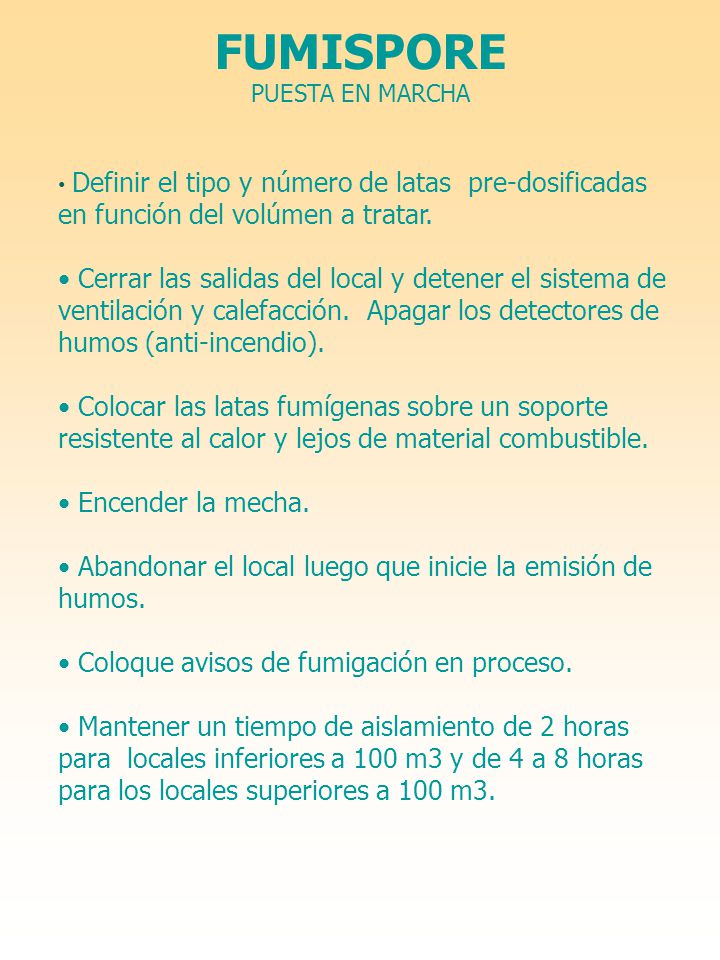 FUMISPORE PUESTA EN MARCHA. Definir el tipo y número de latas pre-dosificadas en función del volúmen a tratar.