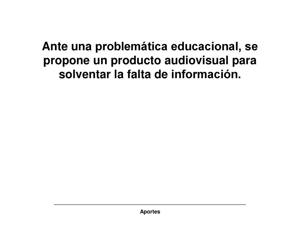 Ante una problemática educacional, se propone un producto audiovisual para solventar la falta de información.
