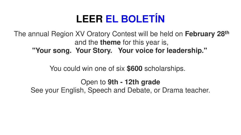 LEER EL BOLETÍN The annual Region XV Oratory Contest will be held on February 28th and the theme for this year is,