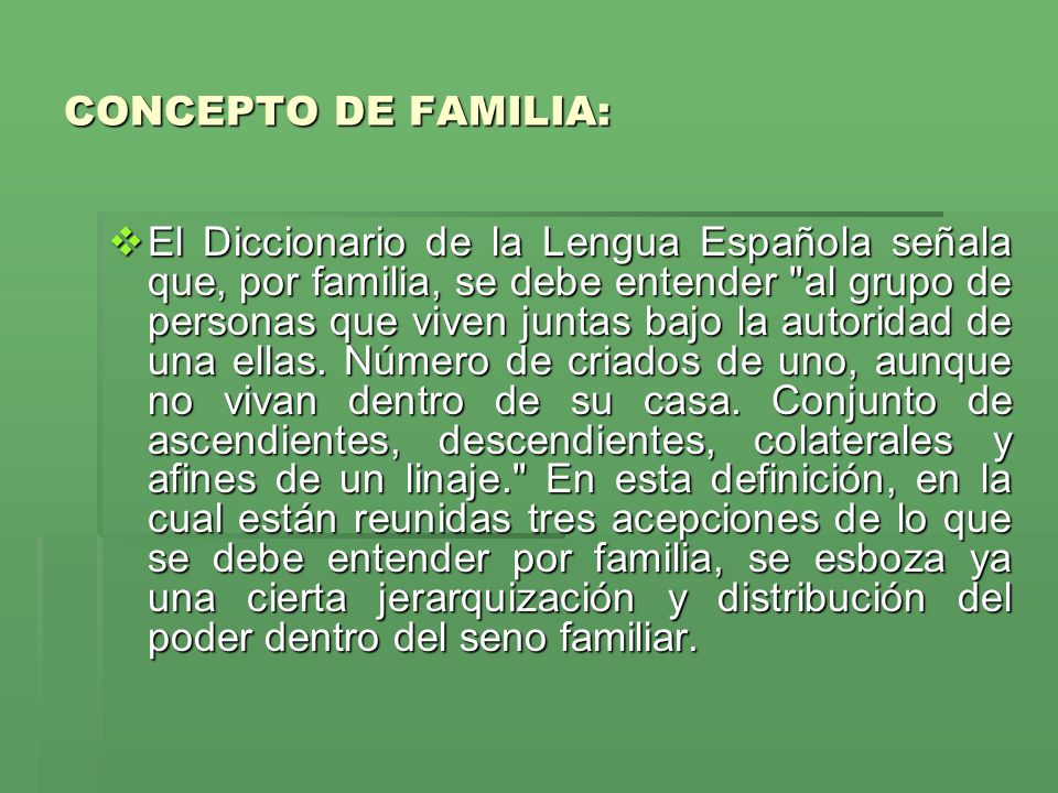 CONCEPTO DE FAMILIA: