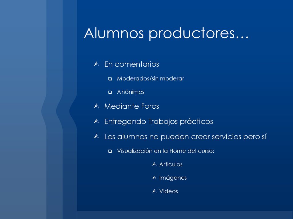 Alumnos productores… En comentarios Mediante Foros