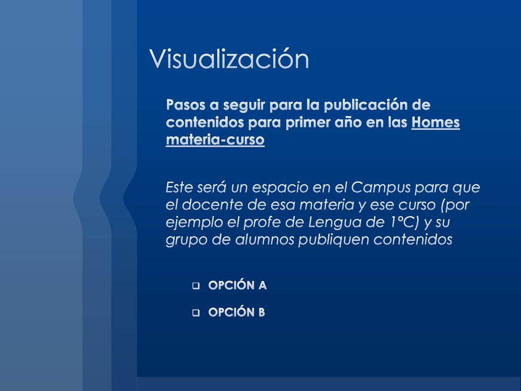 Visualización Pasos a seguir para la publicación de contenidos para primer año en las Homes materia-curso