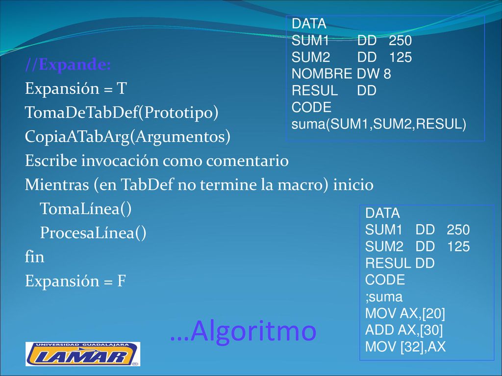 DATA SUM1 DD 250. SUM2 DD 125. NOMBRE DW 8. RESUL DD. CODE. suma(SUM1,SUM2,RESUL)