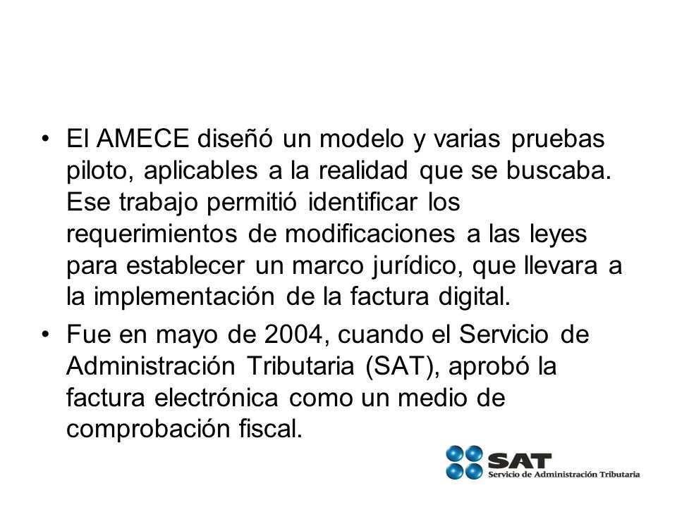 El AMECE diseñó un modelo y varias pruebas piloto, aplicables a la realidad que se buscaba. Ese trabajo permitió identificar los requerimientos de modificaciones a las leyes para establecer un marco jurídico, que llevara a la implementación de la factura digital.