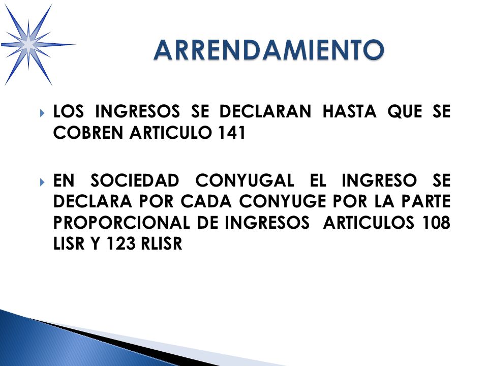 ARRENDAMIENTO LOS INGRESOS SE DECLARAN HASTA QUE SE COBREN ARTICULO 141.