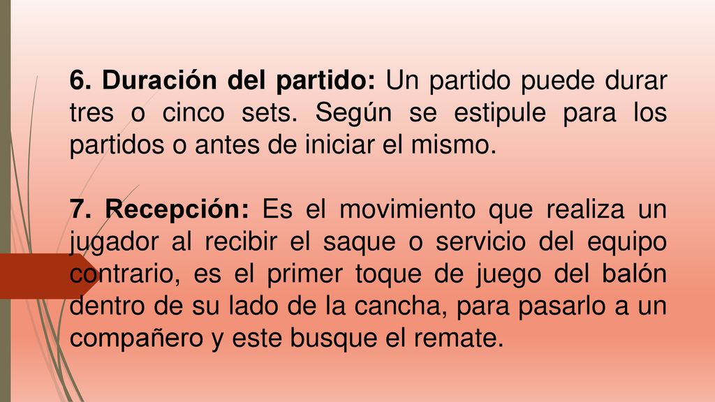 6. Duración del partido: Un partido puede durar tres o cinco sets