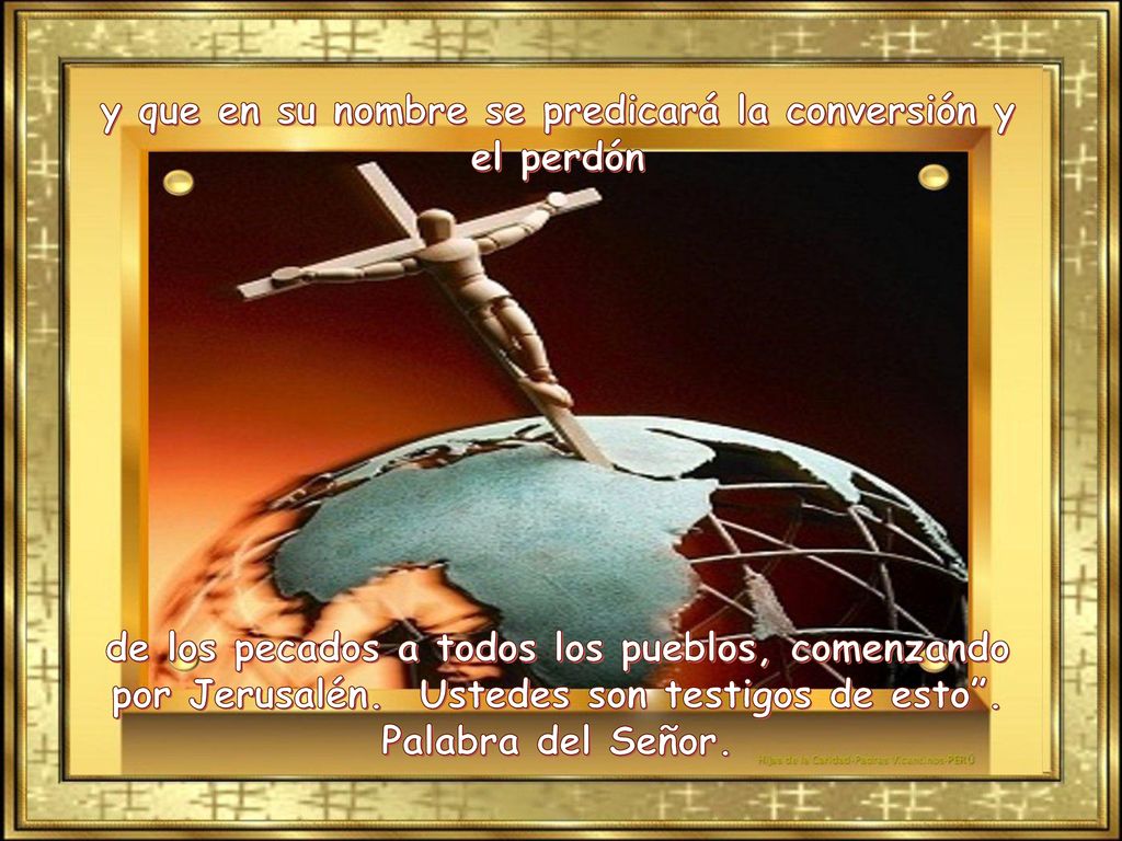 y que en su nombre se predicará la conversión y el perdón