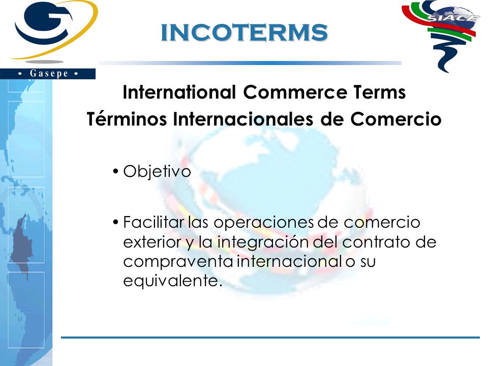 International Commerce Terms Términos Internacionales de Comercio