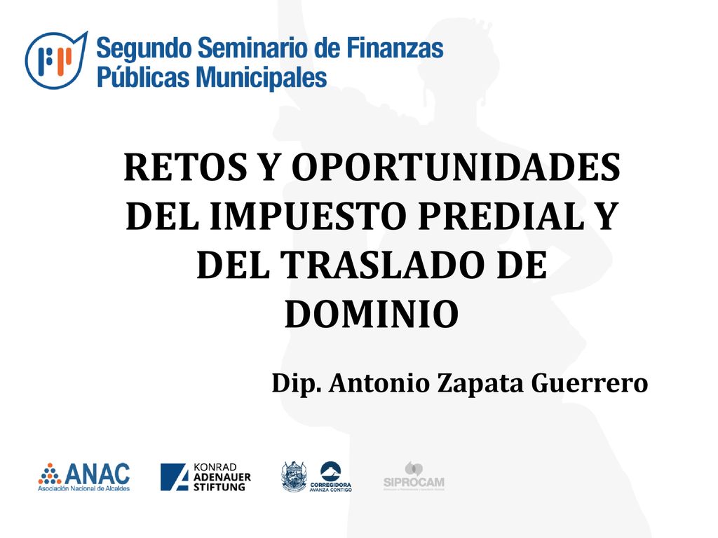 RETOS Y OPORTUNIDADES DEL IMPUESTO PREDIAL Y DEL TRASLADO DE DOMINIO