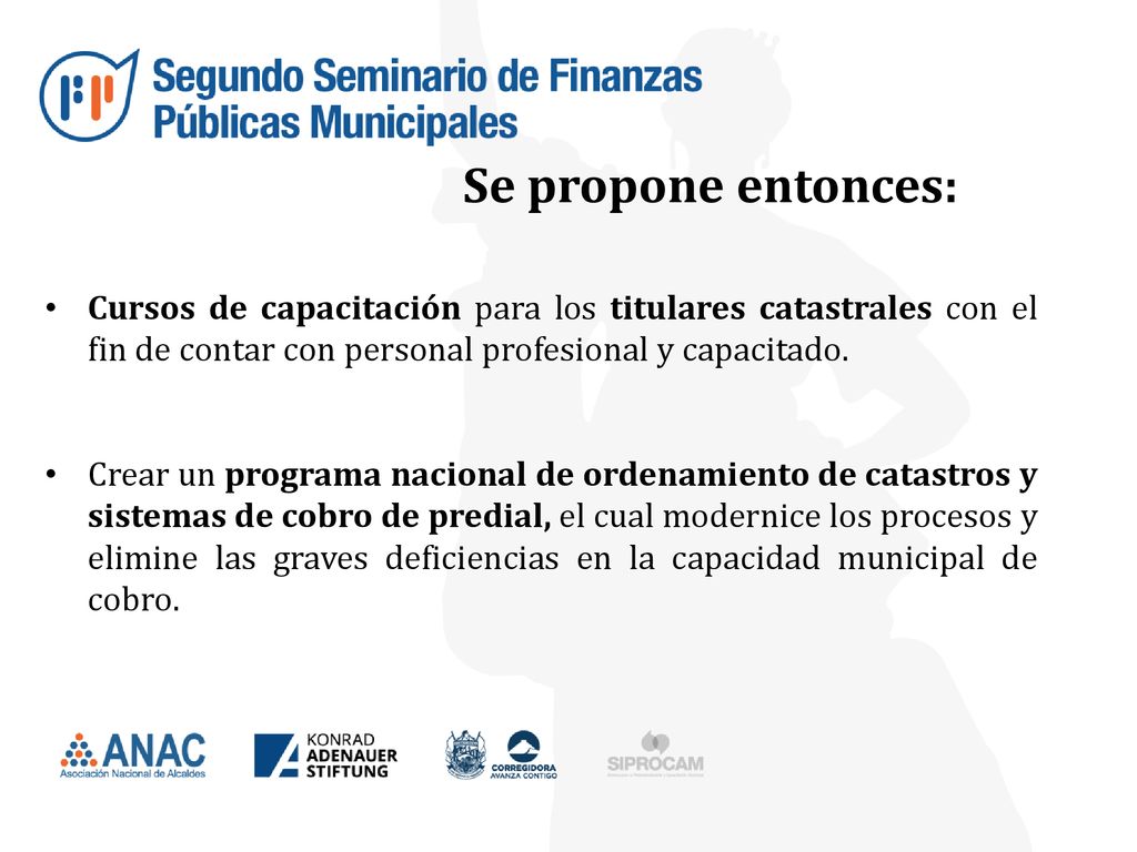 Se propone entonces: Cursos de capacitación para los titulares catastrales con el fin de contar con personal profesional y capacitado.