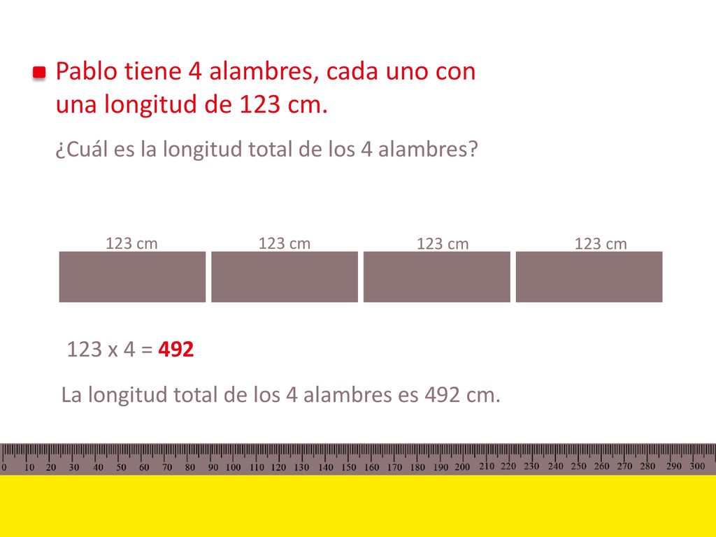 Pablo tiene 4 alambres, cada uno con una longitud de 123 cm.