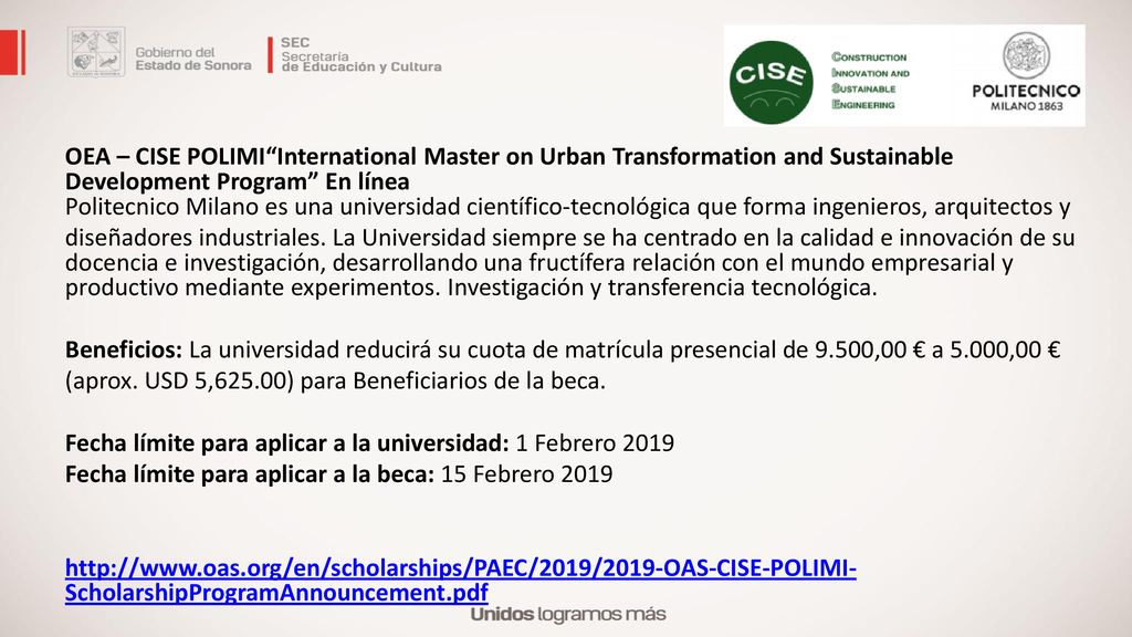 OEA – CISE POLIMI International Master on Urban Transformation and Sustainable Development Program En línea Politecnico Milano es una universidad científico-tecnológica que forma ingenieros, arquitectos y diseñadores industriales.