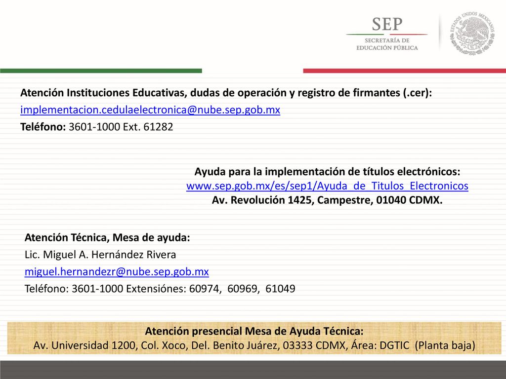 Datos de contacto Atención Instituciones Educativas, dudas de operación y registro de firmantes (.cer):
