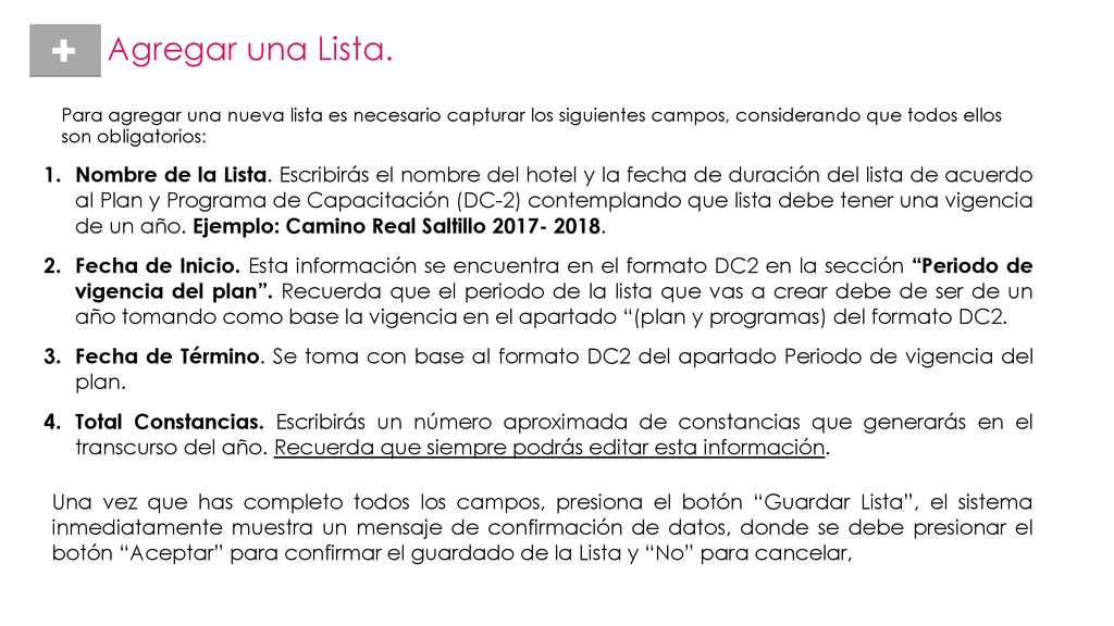 Agregar una Lista. Para agregar una nueva lista es necesario capturar los siguientes campos, considerando que todos ellos son obligatorios: