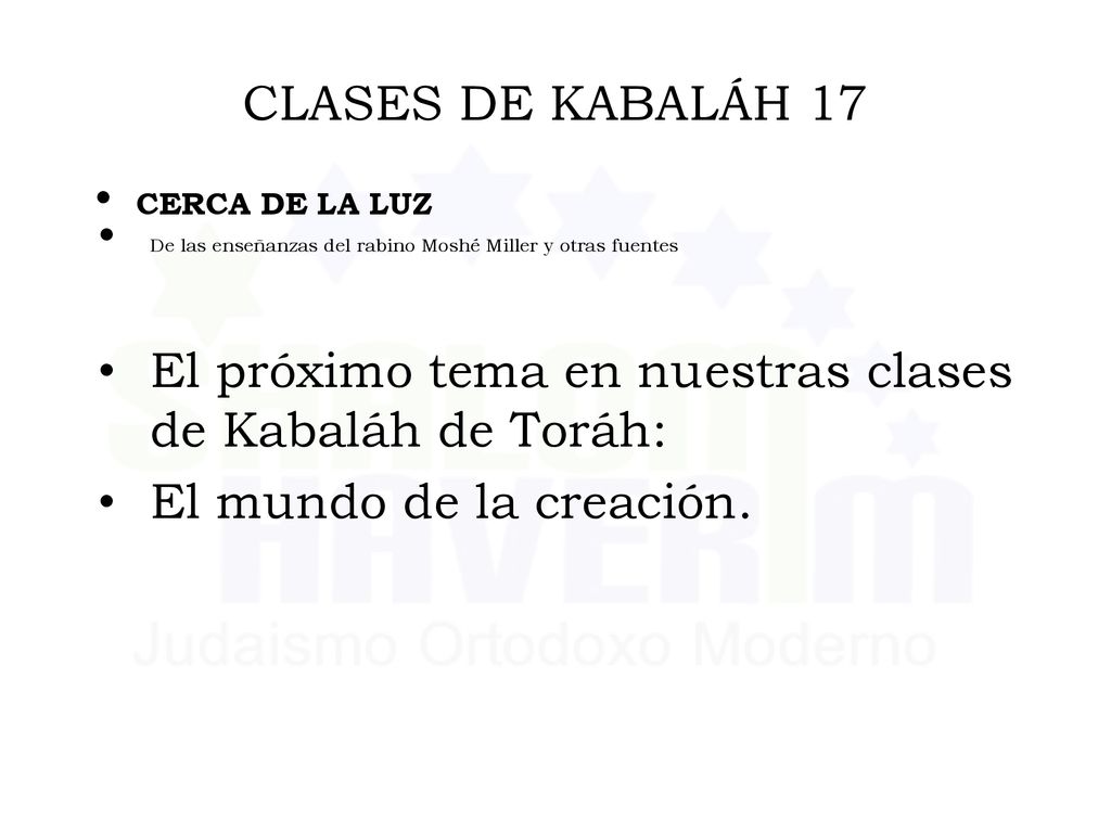 El próximo tema en nuestras clases de Kabaláh de Toráh:
