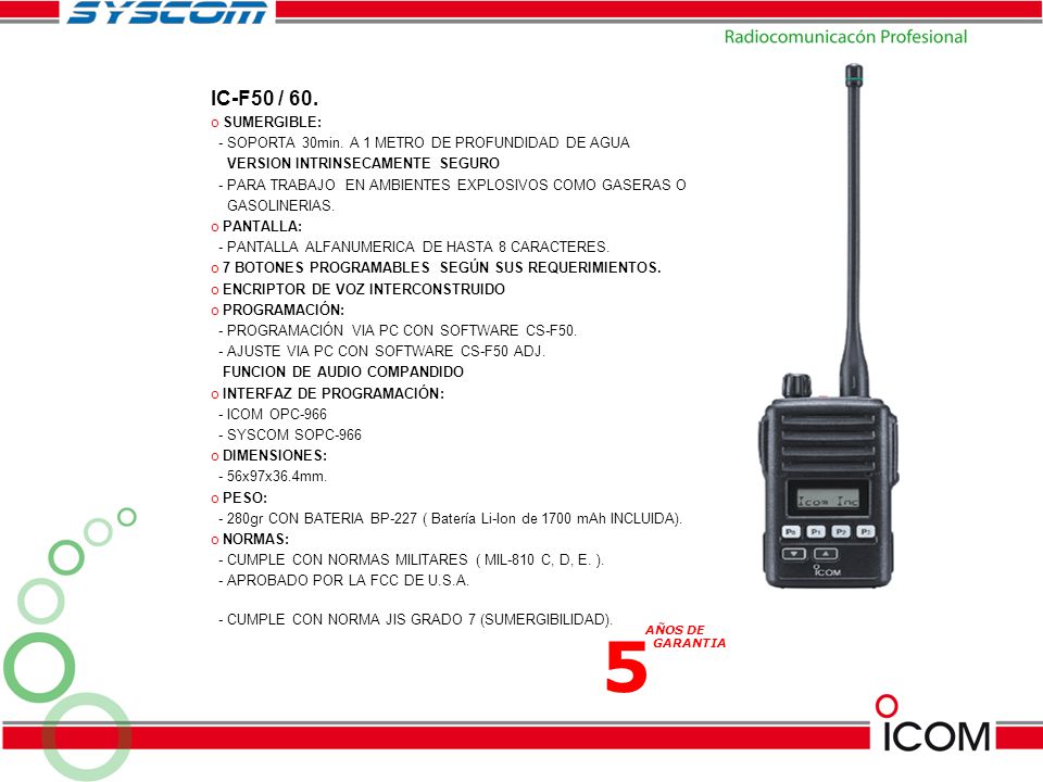 IC-F50 / 60. SUMERGIBLE: - SOPORTA 30min. A 1 METRO DE PROFUNDIDAD DE AGUA. VERSION INTRINSECAMENTE SEGURO.