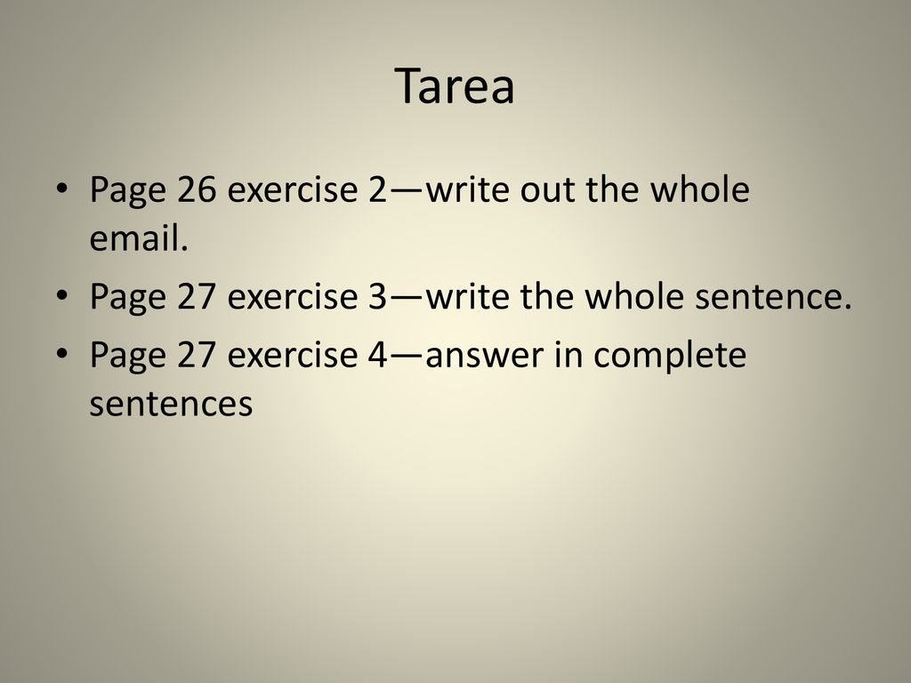 Tarea Page 26 exercise 2—write out the whole  .