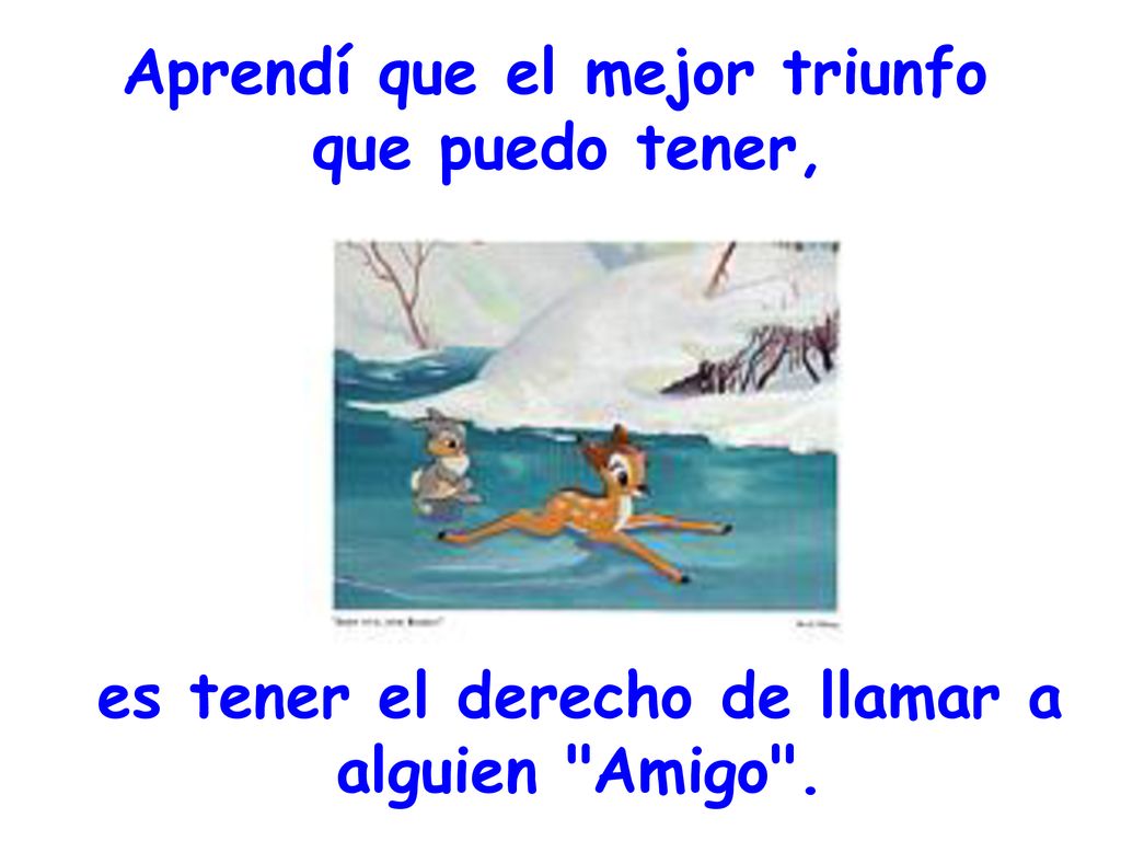 Aprendí que el mejor triunfo es tener el derecho de llamar a