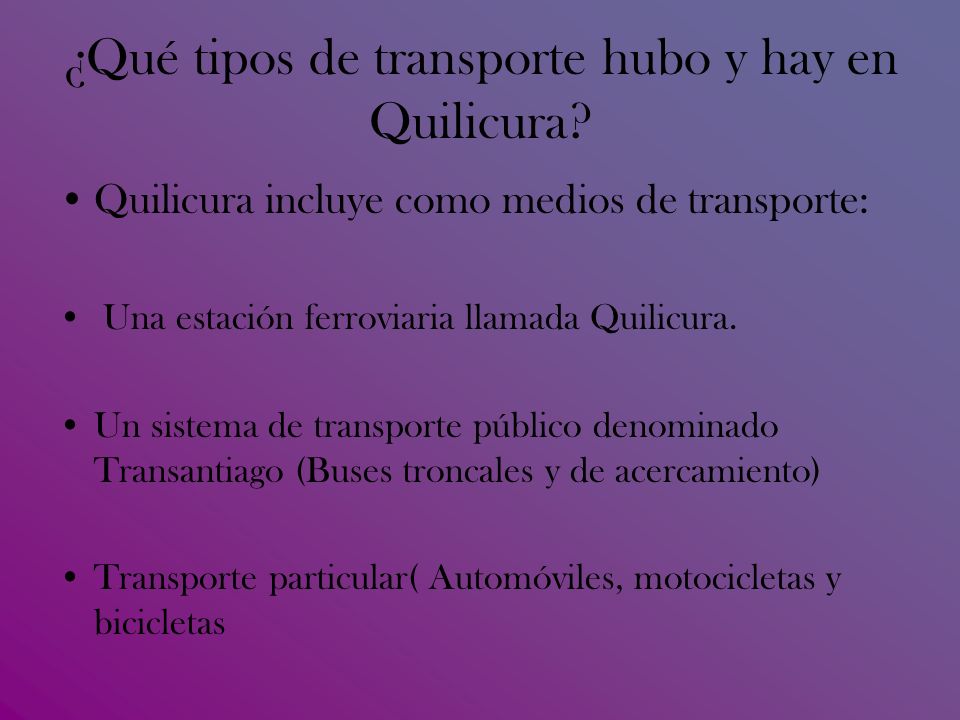 ¿Qué tipos de transporte hubo y hay en Quilicura