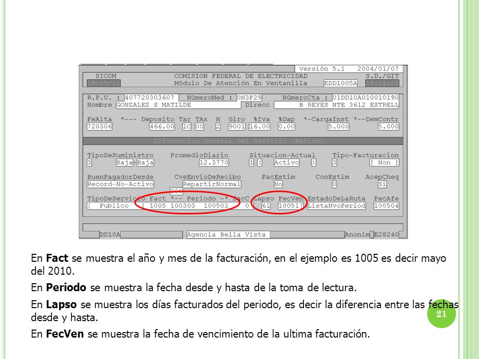 En Fact se muestra el año y mes de la facturación, en el ejemplo es 1005 es decir mayo del 2010.