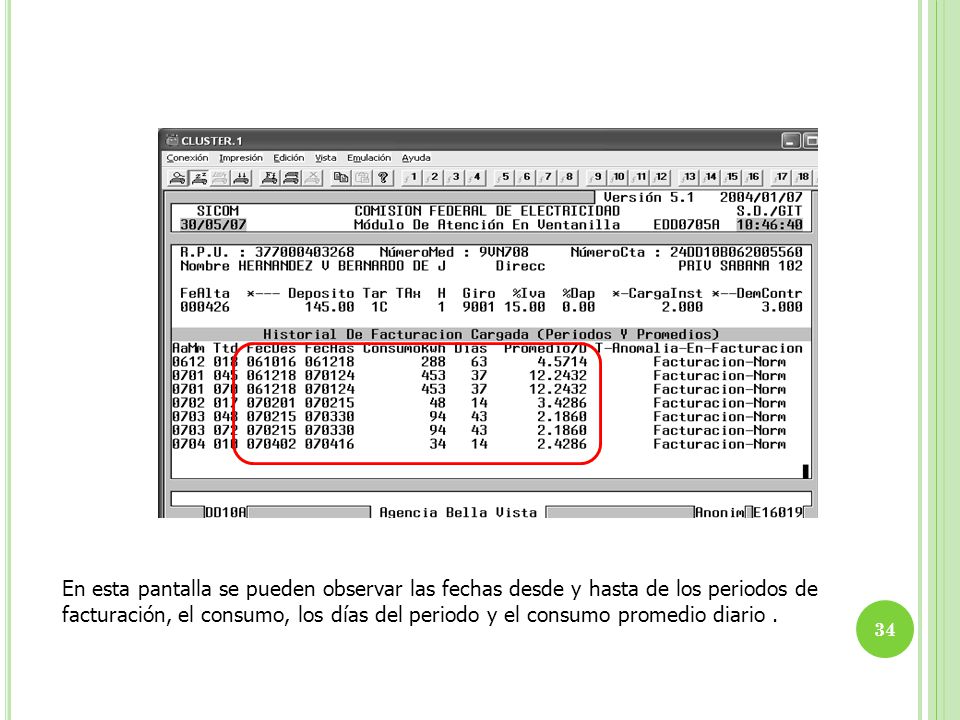 En esta pantalla se pueden observar las fechas desde y hasta de los periodos de facturación, el consumo, los días del periodo y el consumo promedio diario .