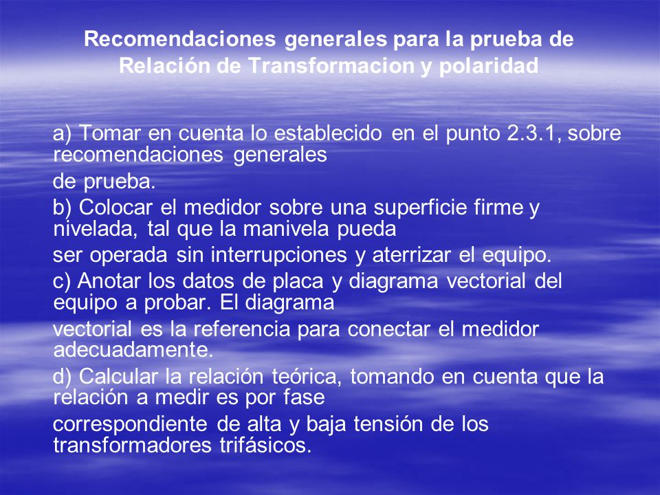 Recomendaciones generales para la prueba de Relación de Transformacion y polaridad