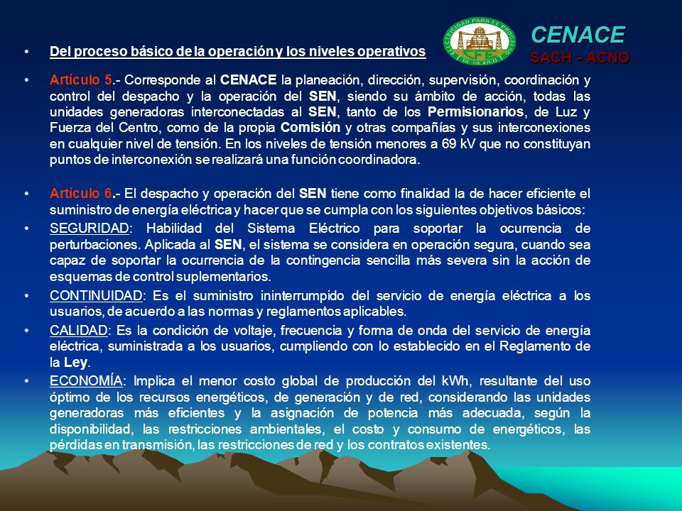 CENACE Del proceso básico de la operación y los niveles operativos. SACH - ACNO.