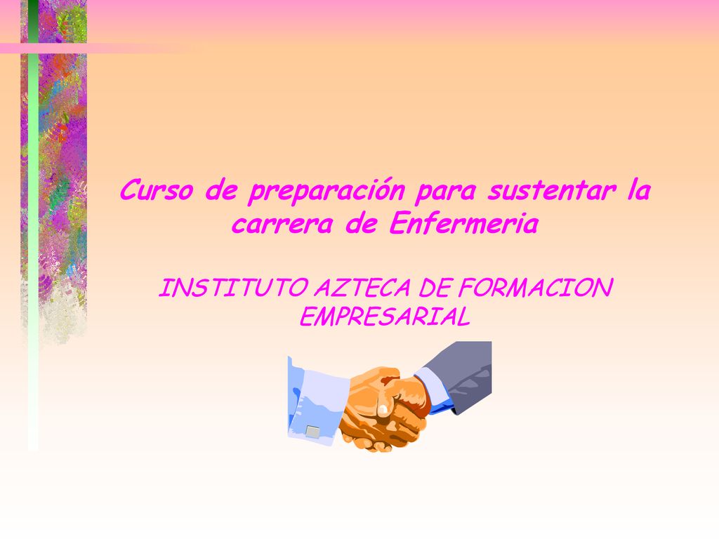 Curso de preparación para sustentar la carrera de Enfermeria INSTITUTO AZTECA DE FORMACION EMPRESARIAL