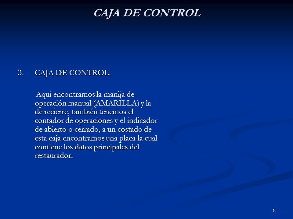 CAJA DE CONTROL CAJA DE CONTROL: