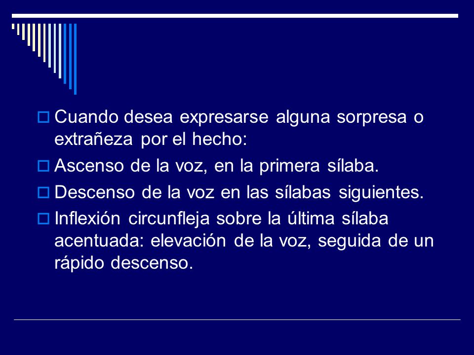 Cuando desea expresarse alguna sorpresa o extrañeza por el hecho:
