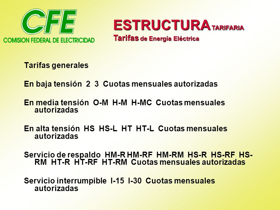 ESTRUCTURA TARIFARIA Tarifas de Energía Eléctrica Tarifas generales
