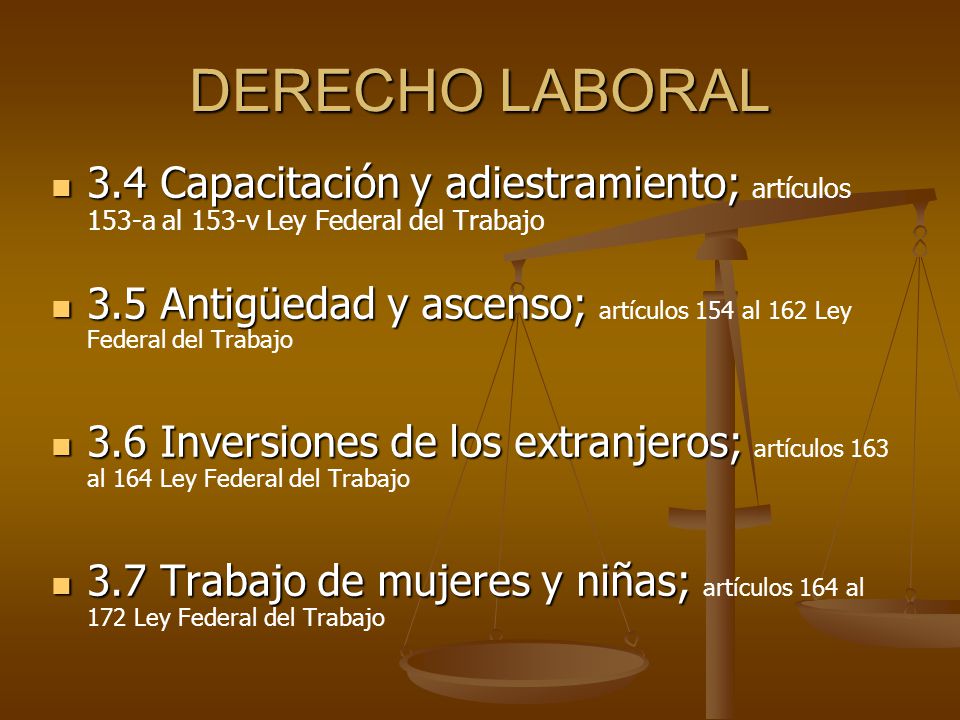 DERECHO LABORAL 3.4 Capacitación y adiestramiento; artículos 153-a al 153-v Ley Federal del Trabajo.