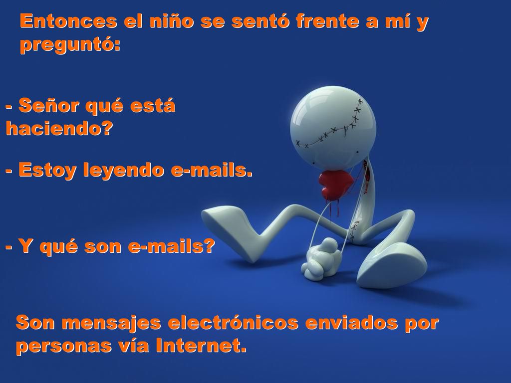 Entonces el niño se sentó frente a mí y preguntó: