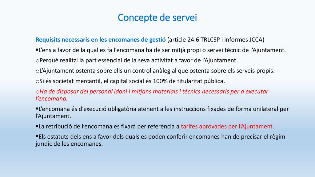 Concepte de servei Requisits necessaris en les encomanes de gestió (article 24.6 TRLCSP i informes JCCA)