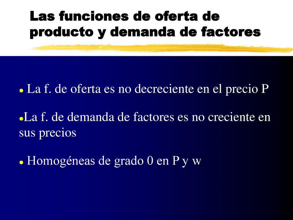 Las funciones de oferta de producto y demanda de factores