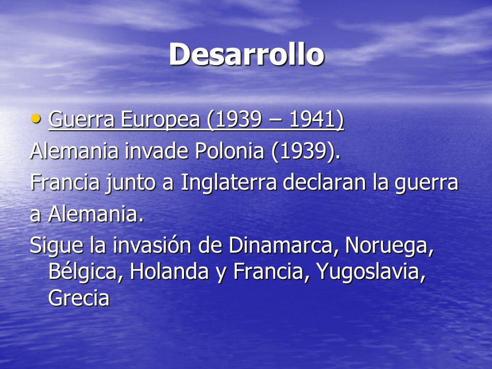 Desarrollo Guerra Europea (1939 – 1941)