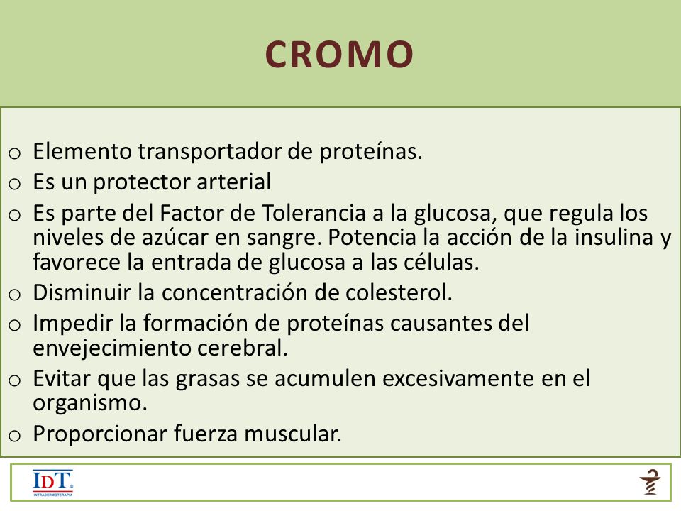 CROMO Elemento transportador de proteínas. Es un protector arterial