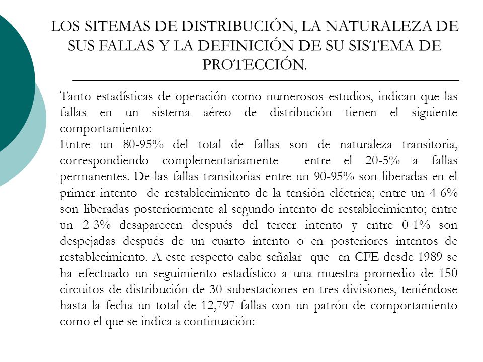 LOS SITEMAS DE DISTRIBUCIÓN, LA NATURALEZA DE SUS FALLAS Y LA DEFINICIÓN DE SU SISTEMA DE PROTECCIÓN.