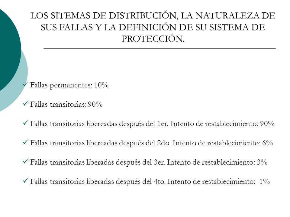 LOS SITEMAS DE DISTRIBUCIÓN, LA NATURALEZA DE SUS FALLAS Y LA DEFINICIÓN DE SU SISTEMA DE PROTECCIÓN.