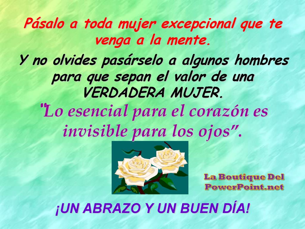 Lo esencial para el corazón es invisible para los ojos .