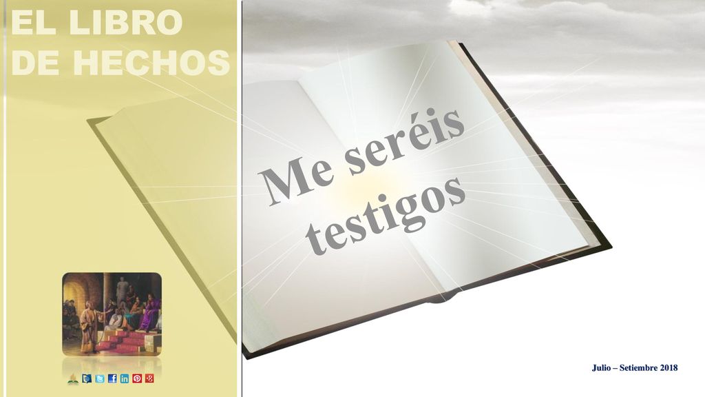 EL LIBRO DE HECHOS Me seréis testigos Julio – Setiembre 2018