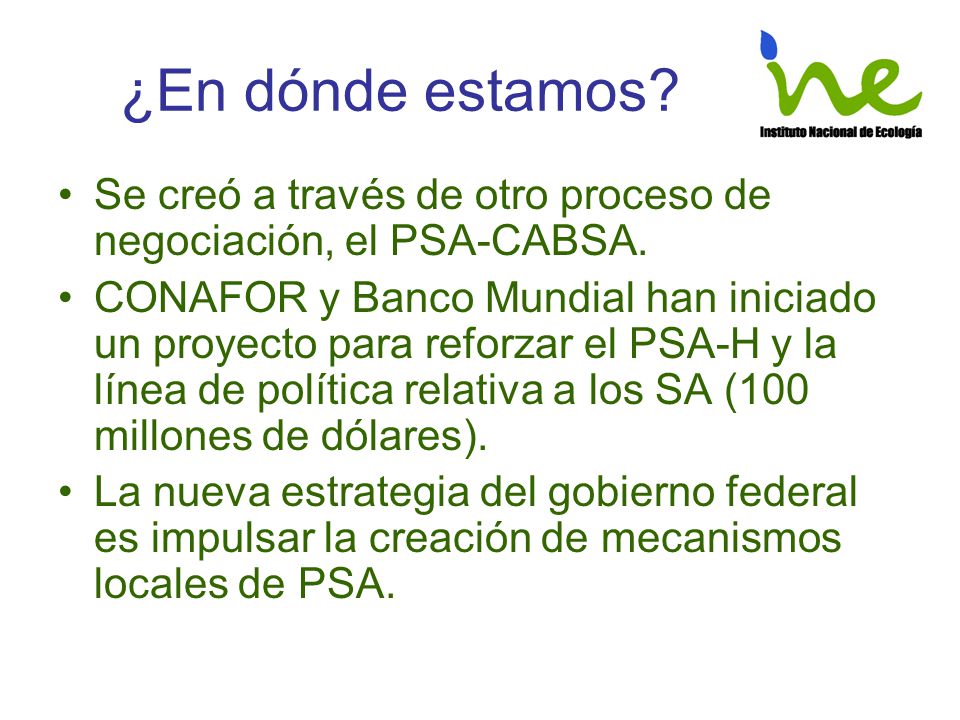 ¿En dónde estamos Se creó a través de otro proceso de negociación, el PSA-CABSA.