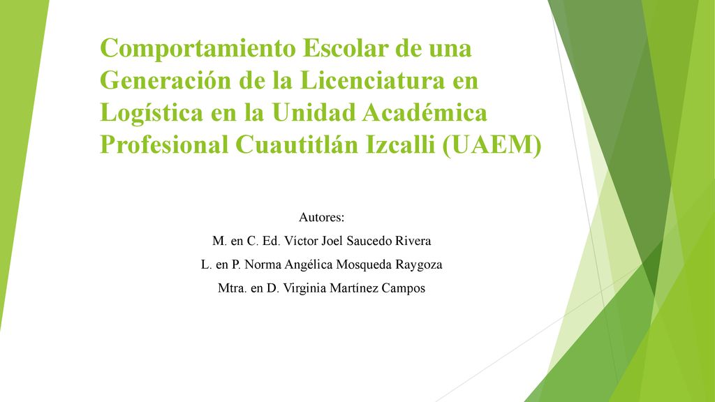 Comportamiento Escolar de una Generación de la Licenciatura en Logística en la Unidad Académica Profesional Cuautitlán Izcalli (UAEM)