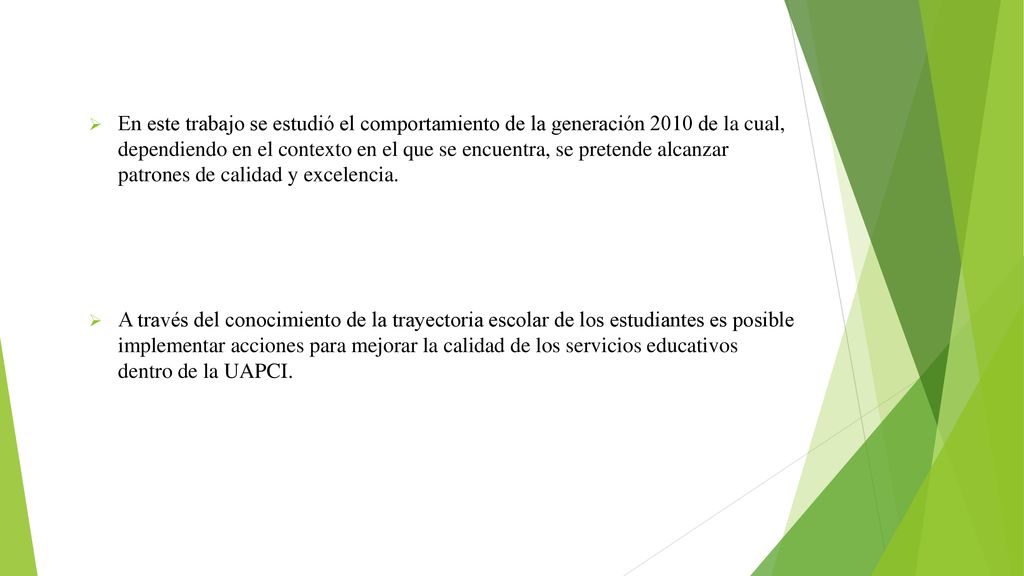 En este trabajo se estudió el comportamiento de la generación 2010 de la cual, dependiendo en el contexto en el que se encuentra, se pretende alcanzar patrones de calidad y excelencia.