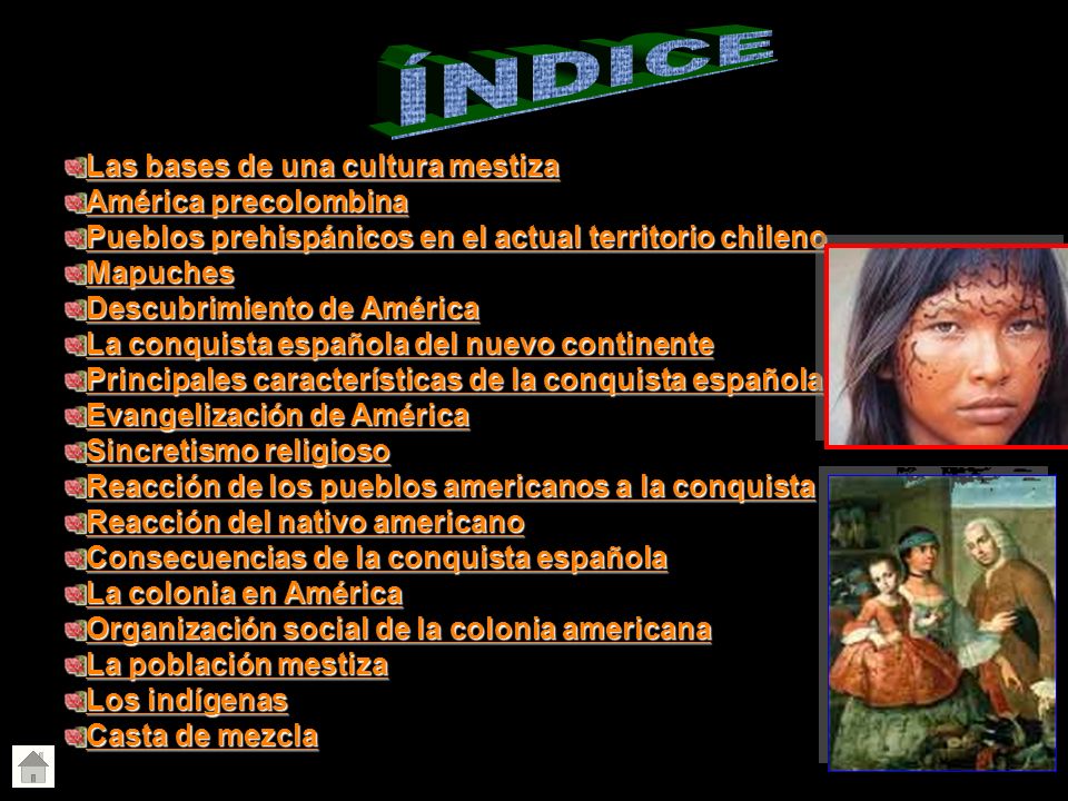 ÍNDICE Las bases de una cultura mestiza América precolombina
