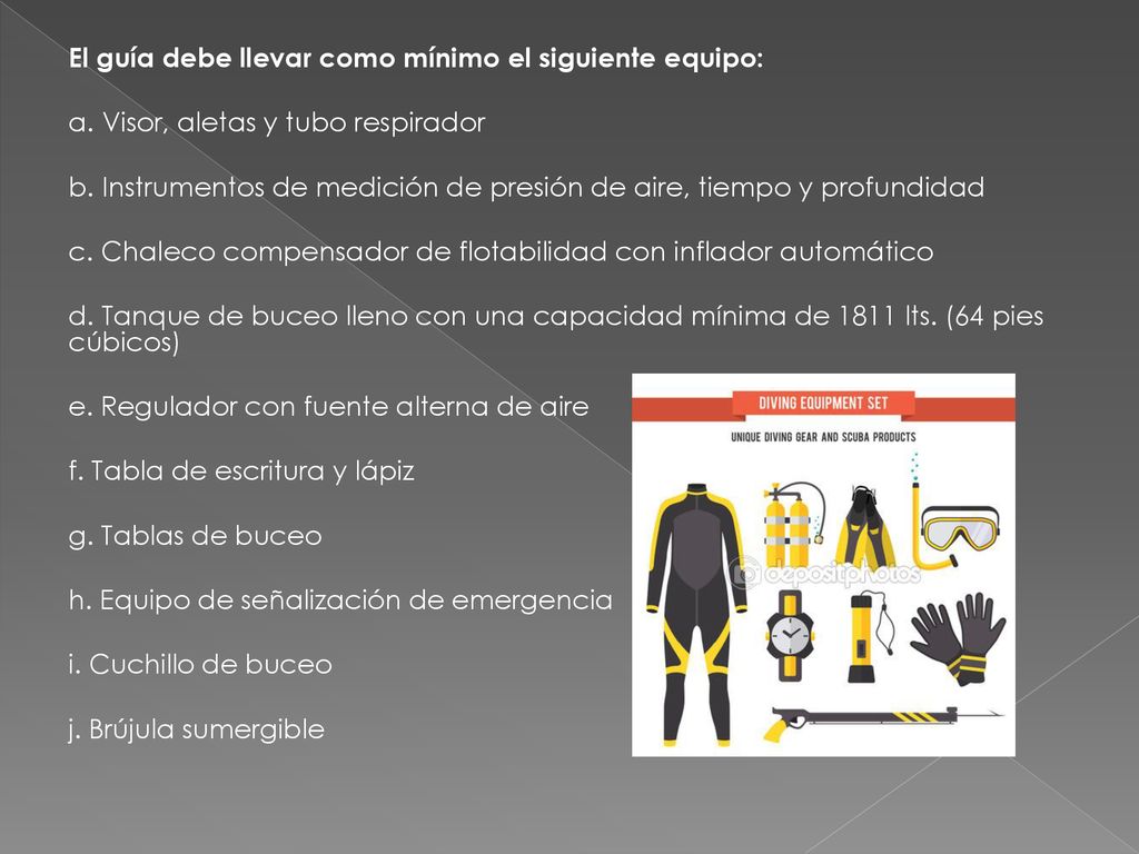 El guía debe llevar como mínimo el siguiente equipo: a